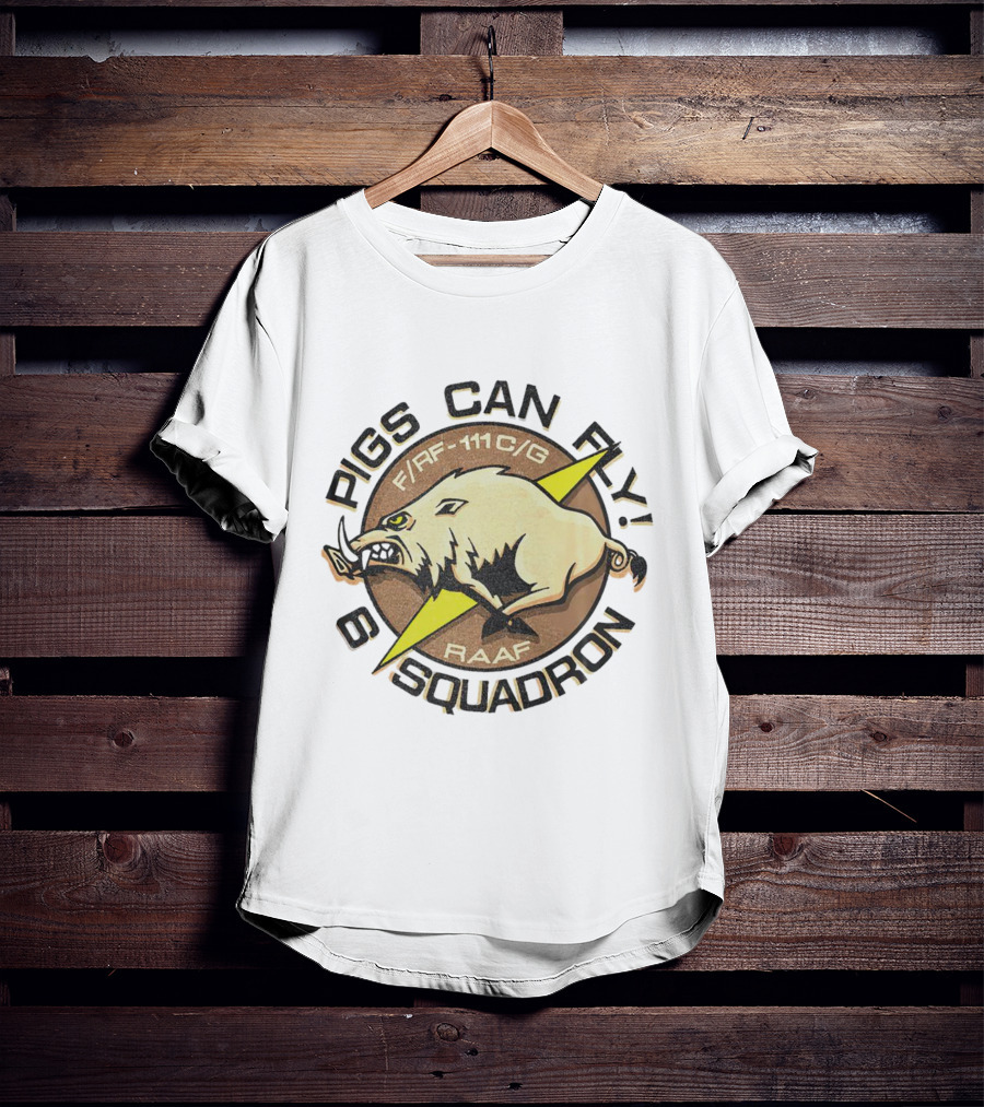 Pigs Can Fly F/FB-111C/G RAAF Squadron T-Shirt