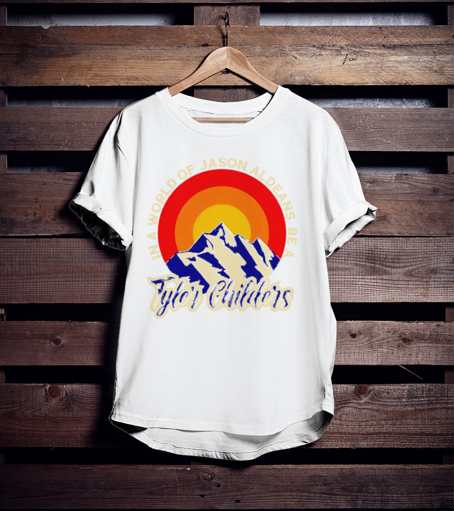 In A World Of Jason Aldeans Be A Tyler Childers Vintage Mountain Sunburst T-Shirt