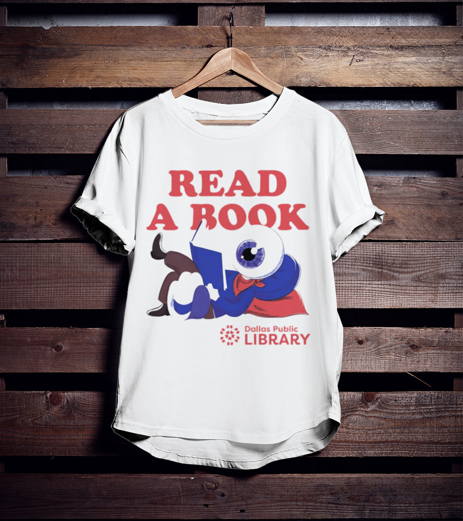 READ A BOOK Dallas Public Library Eyeball Character Reading T-Shirt