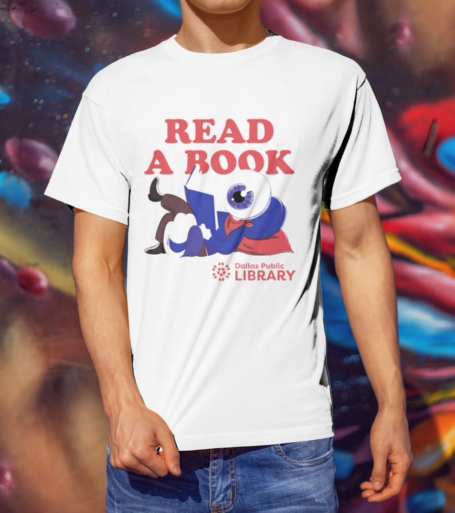 READ A BOOK Dallas Public Library Eyeball Character Reading T-Shirt