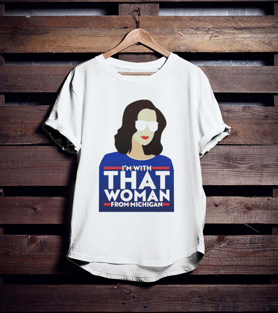 Gov Whitmer I’m With That Woman From Michigan Bold Graphic Style Iconic T-Shirt