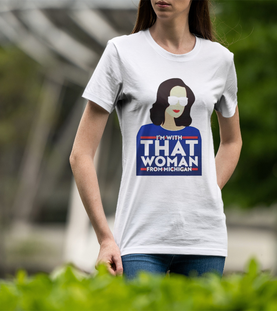 Gov Whitmer I’m With That Woman From Michigan Bold Graphic Style Iconic T-Shirt