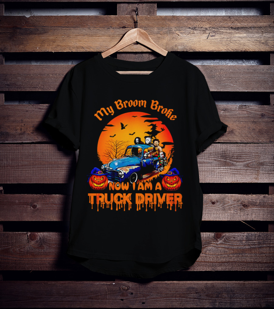 My Broom Broke Now I Am A Truck Driver Halloween Truck With Pumpkins And Ghosts T-Shirt
