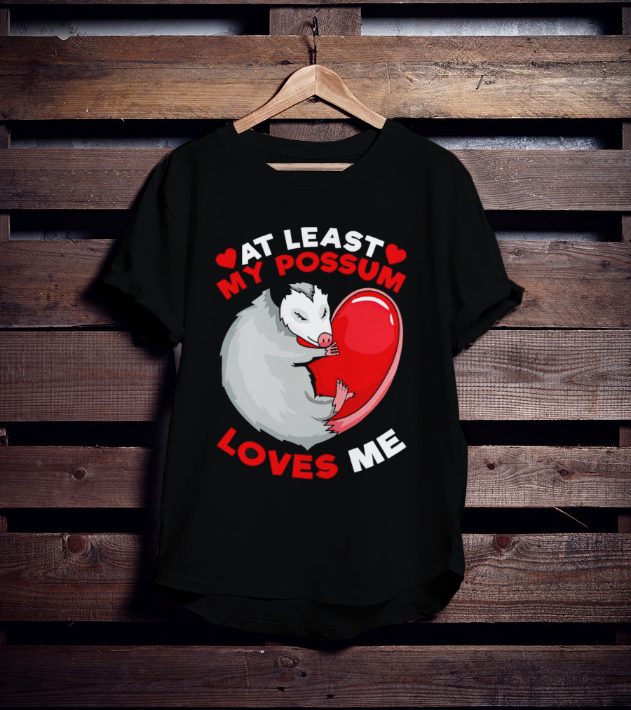 My Possum Loves Me Heart Hugging Opossum T-Shirt