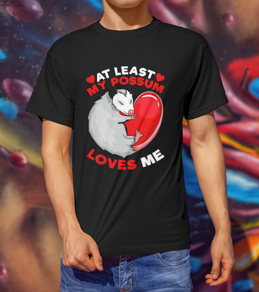 My Possum Loves Me Heart Hugging Opossum T-Shirt