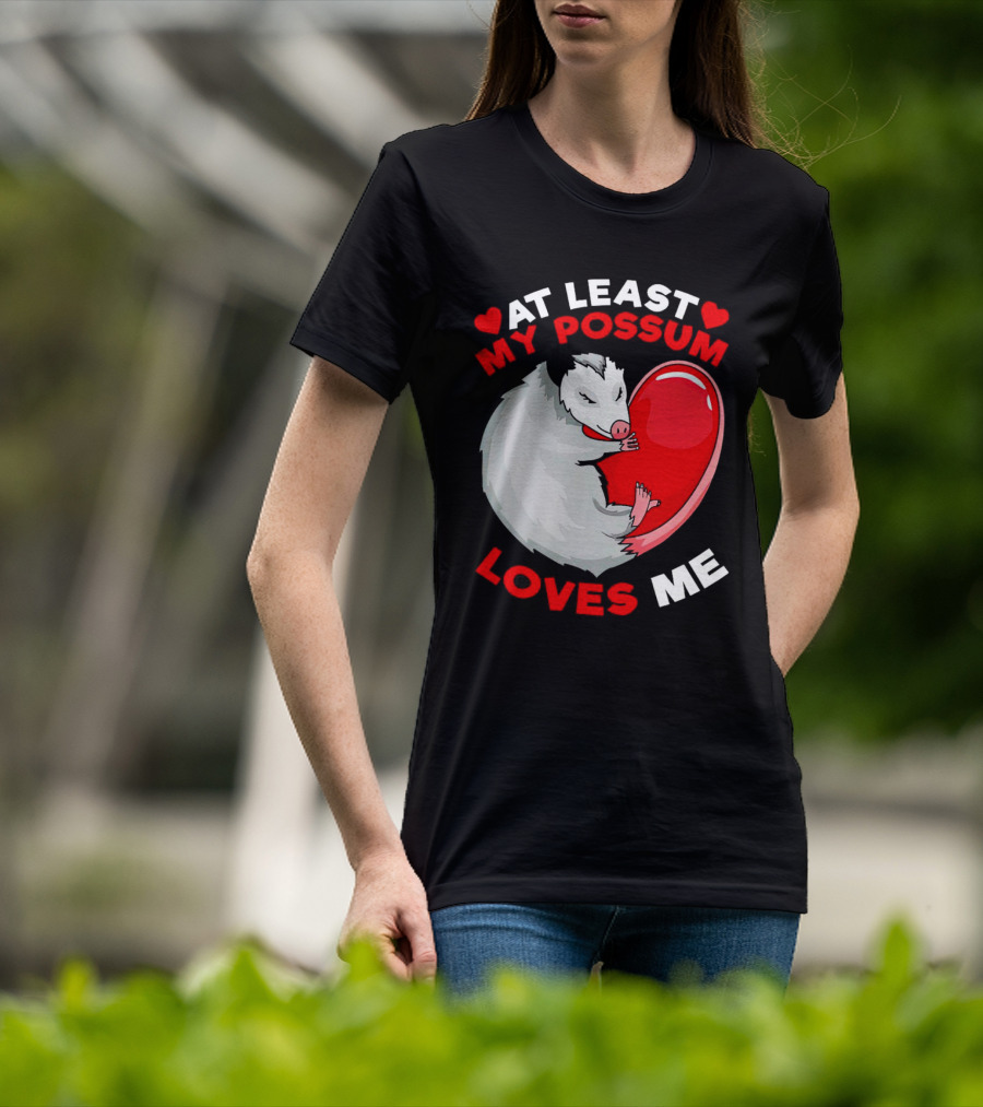 My Possum Loves Me Heart Hugging Opossum T-Shirt