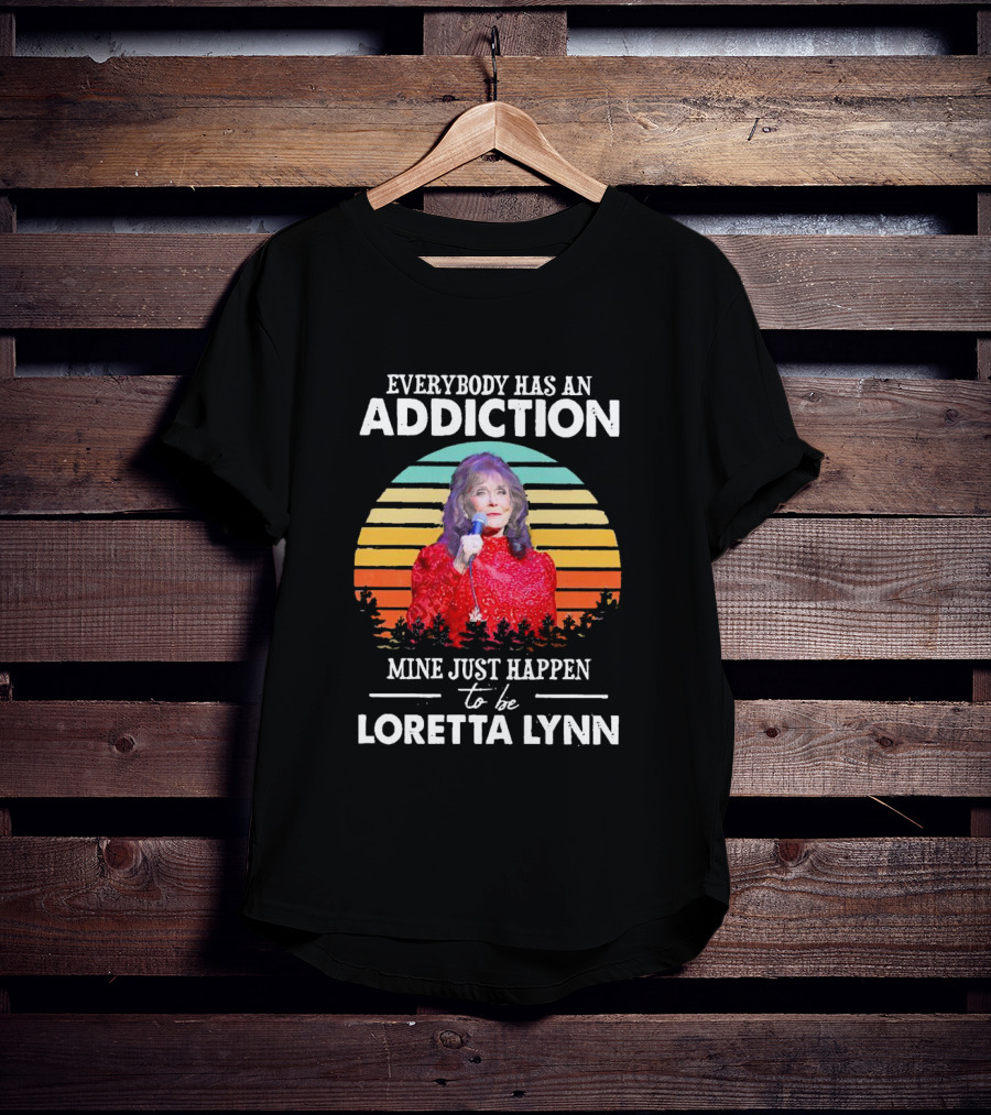 Everybody Has An Addiction Mine Just Happen To Be Loretta Lynn Vintage Retro Sunset T-Shirt