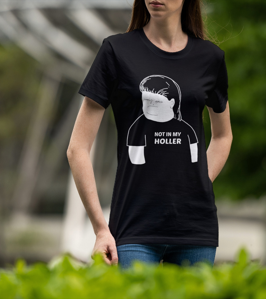 Not In My Holler Country Cartoon Character T-Shirt