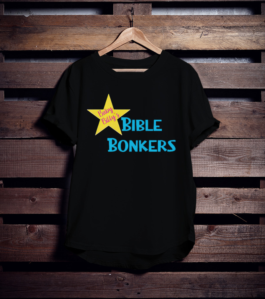 Baby Billy’s Bible Bonkers Star T-Shirt