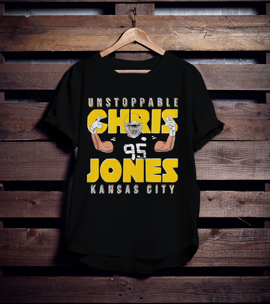 Unstoppable Chris Jones 95 Kansas City Football Energetic Champion T-Shirt