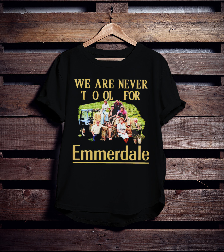 We Are Never Too Old For Emmerdale Farm Tractor Hay Bale Scene T-Shirt