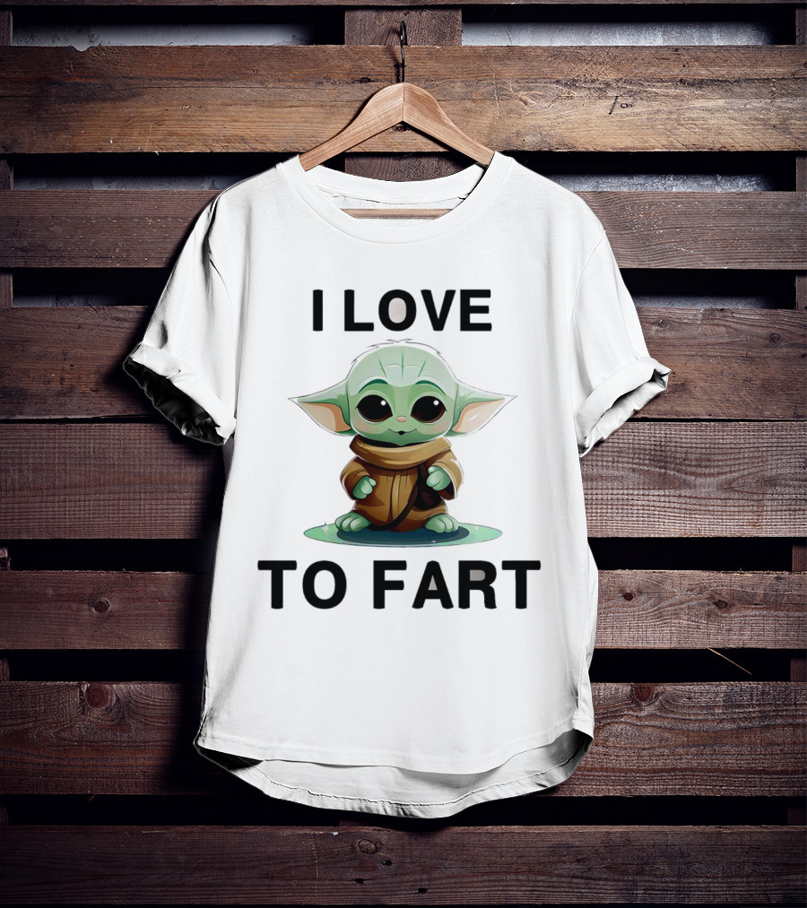 I Love To Fart Baby Yoda T-Shirt