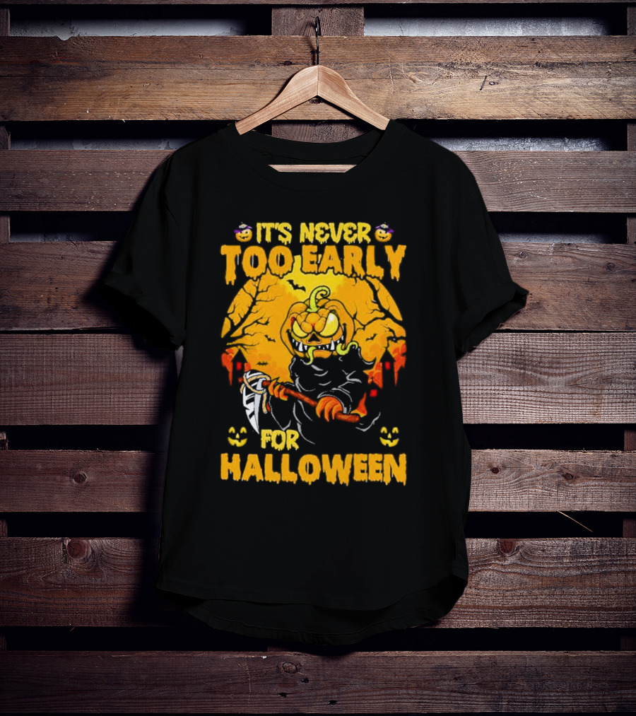 It's Never Too Early For Halloween Pumpkin Reaper Scene T-Shirt