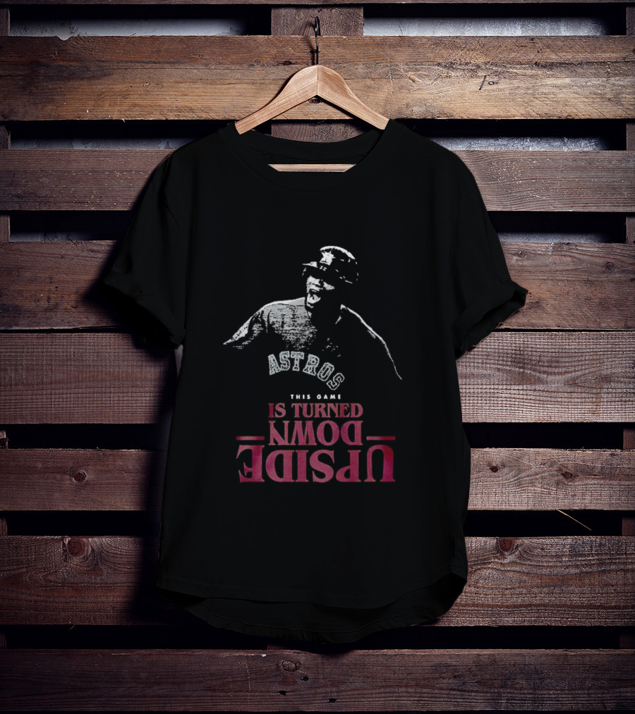 Houston Astros This Game Is Turned Upside Down T-Shirt