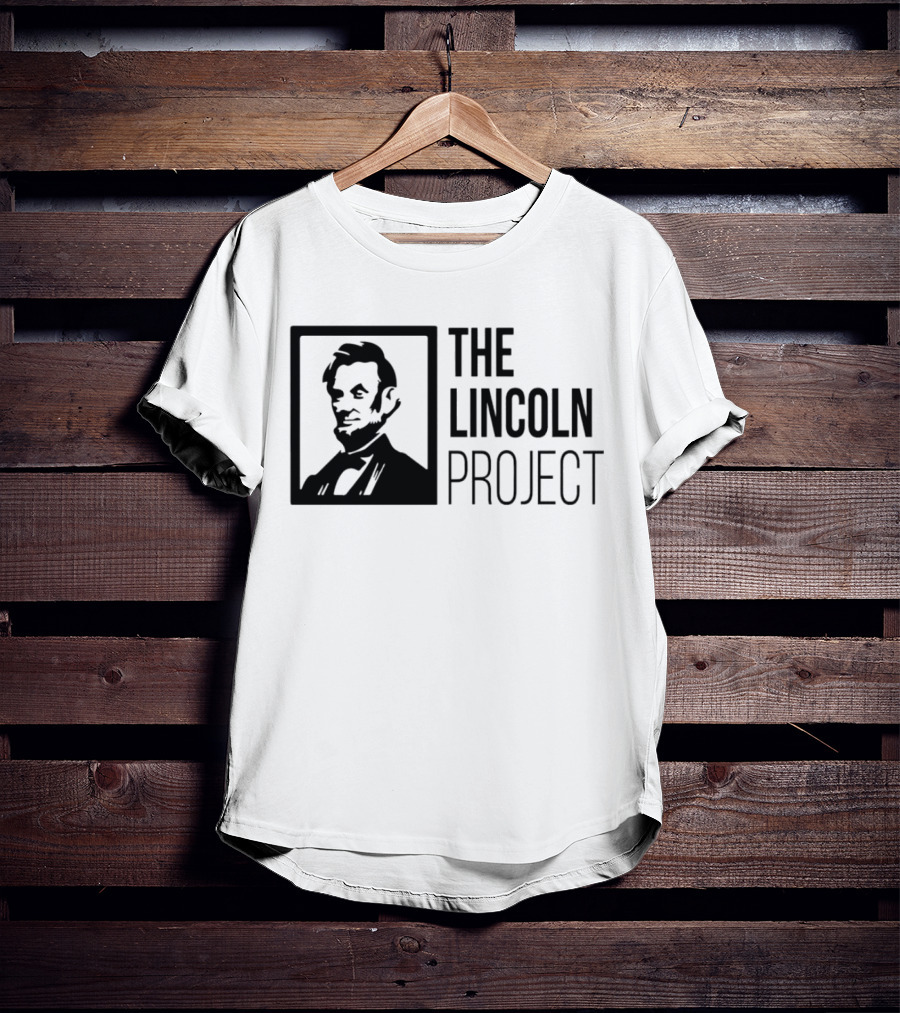 The Lincoln Project Political Advocacy Abraham Lincoln T-Shirt