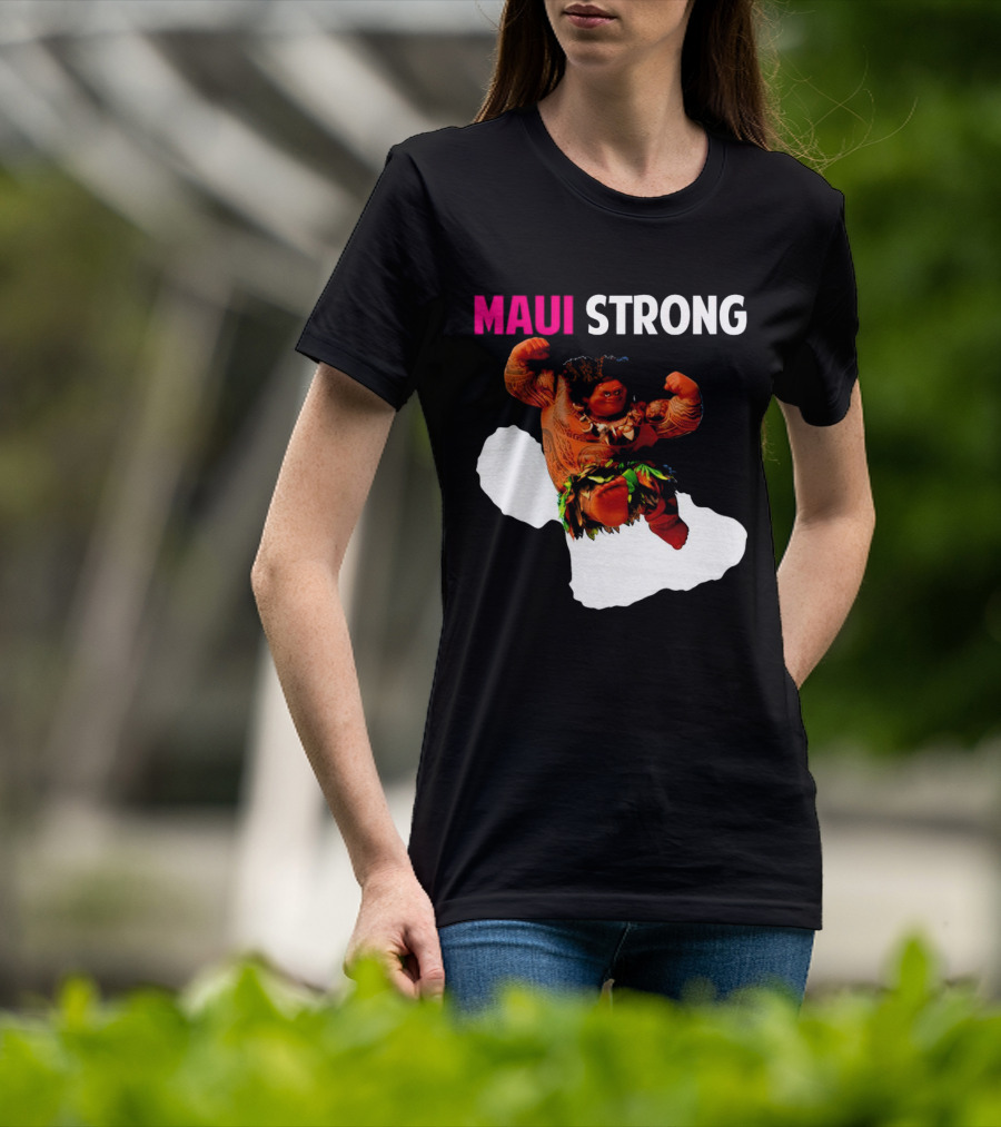 Maui Strong Hawaii Community Foundation Strength Significance T-Shirt