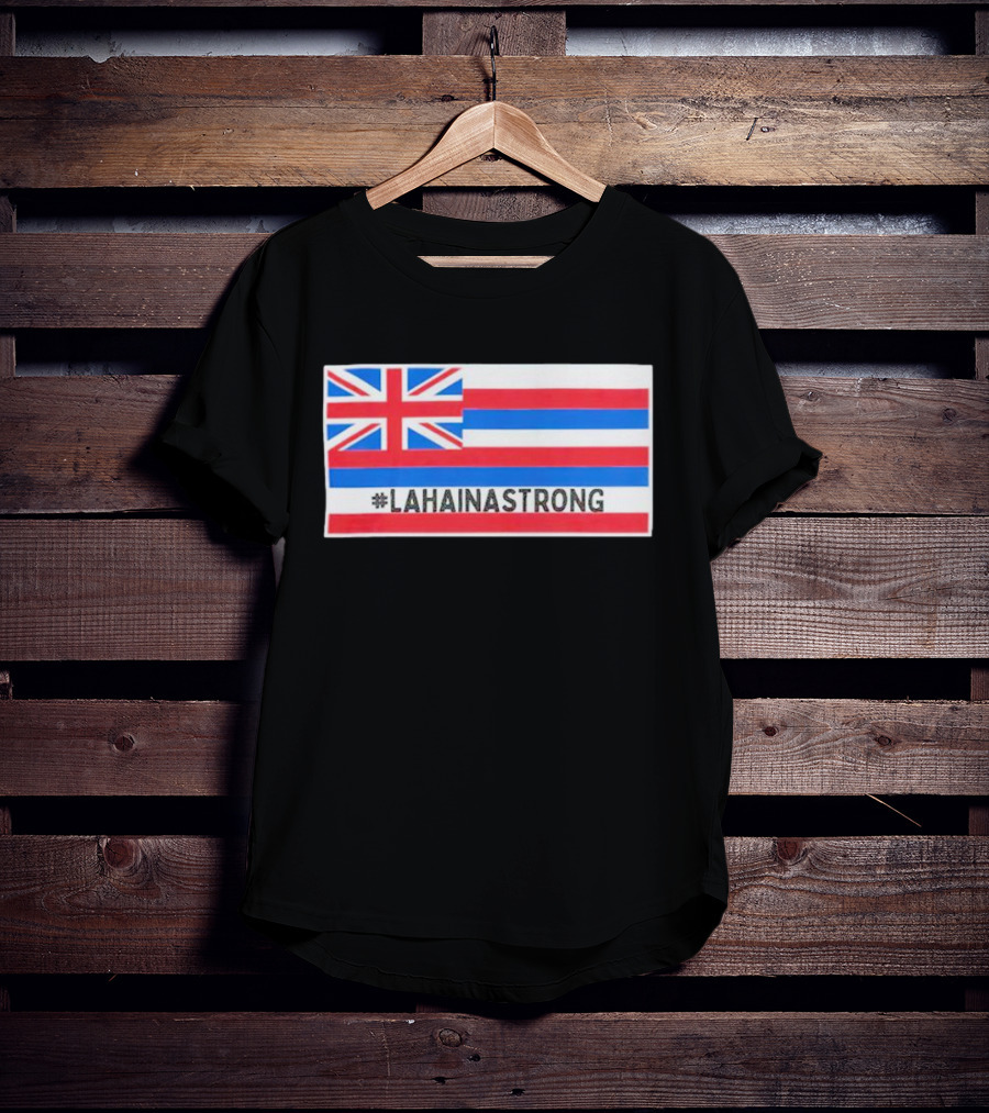 Pray For Lahaina Strong United Kingdom Flag LahainaStrong T-Shirt
