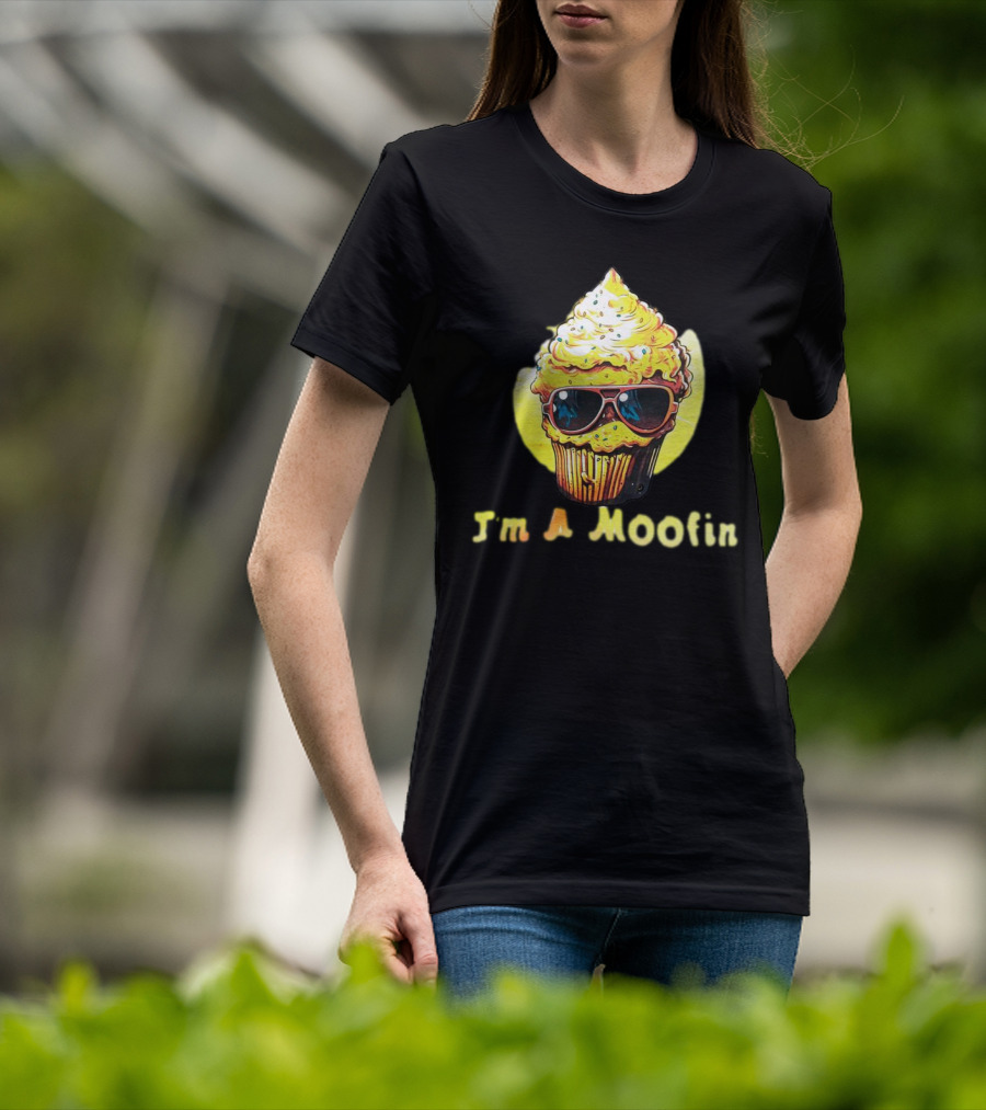 I'm A Moofin Sunglasses Cupcake T-Shirt