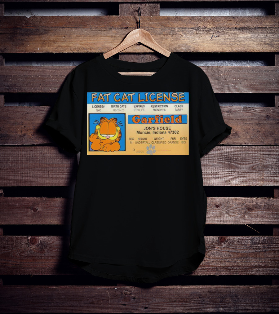 Garfield Fat Cat License Jon's House Muncie 9th Life Mondays Tabby T-Shirt