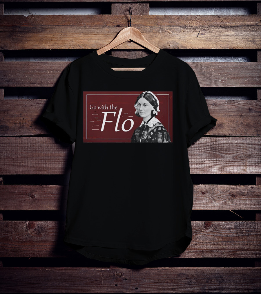 Go With The Flo Florence Nightingale T-Shirt