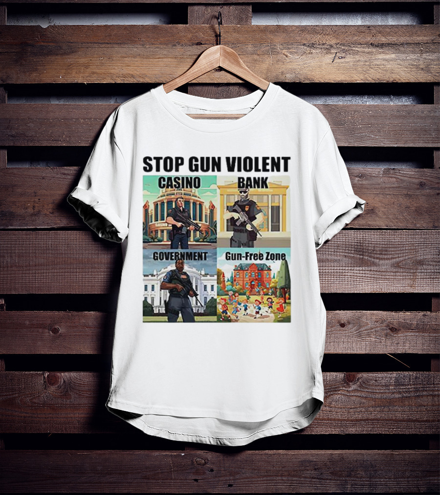 Stop Gun Violent Casino Bank Government Gun-Free Zone T-Shirt