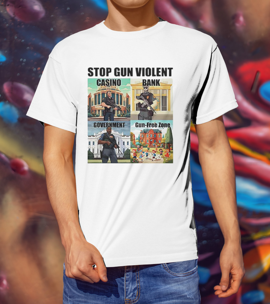 Stop Gun Violent Casino Bank Government Gun-Free Zone T-Shirt