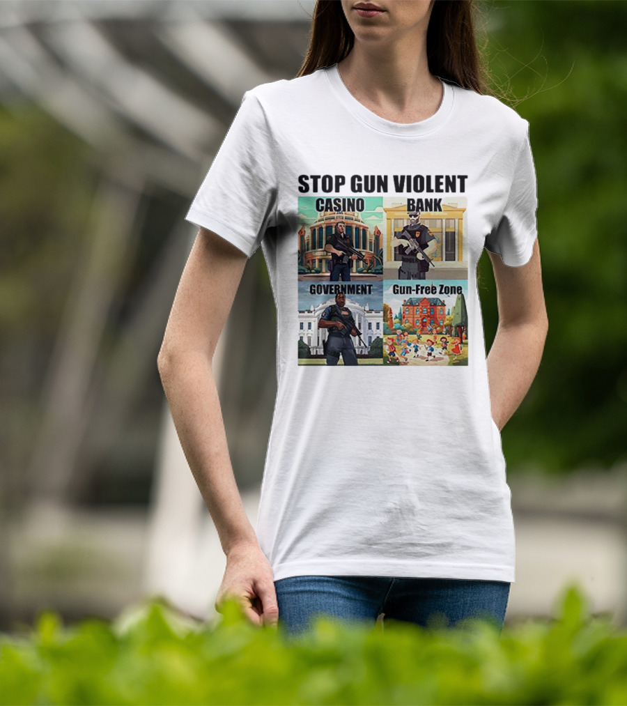 Stop Gun Violent Casino Bank Government Gun-Free Zone T-Shirt