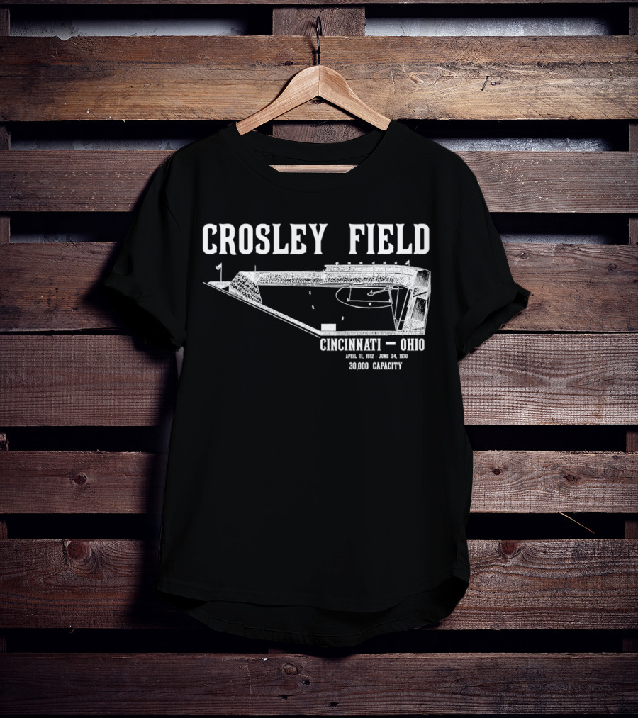 Crosley Field Cincinnati Ohio April 11 1912 June 24 1970 30000 Capacity T-Shirt