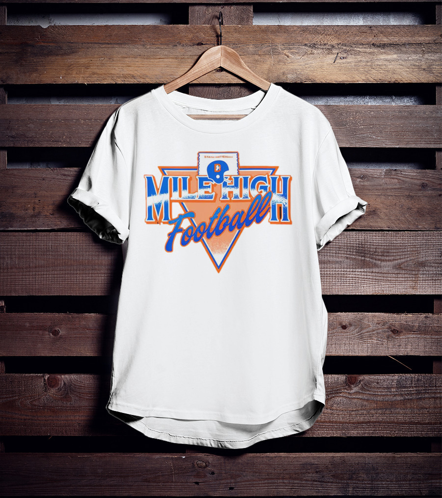 Denver Broncos Mile High State Of The Edge Football T-Shirt