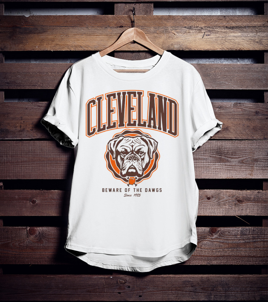 Cleveland Beware Of The Dawgs Since 1985 T-Shirt