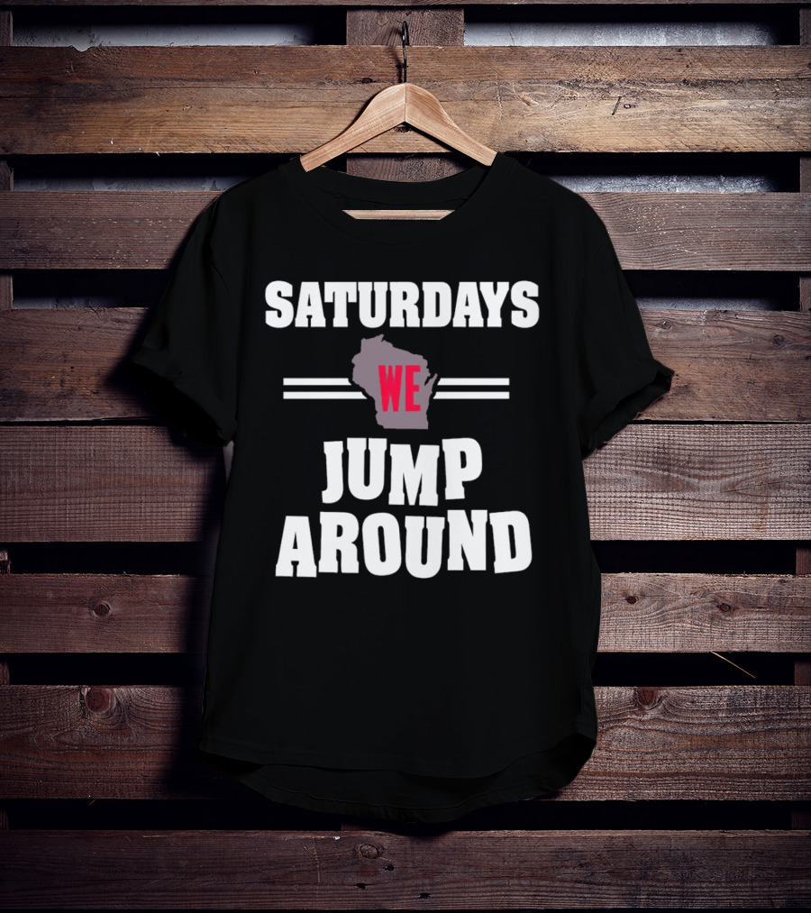 Saturdays We Jump Around Wisconsin Badgers Football Map T-Shirt