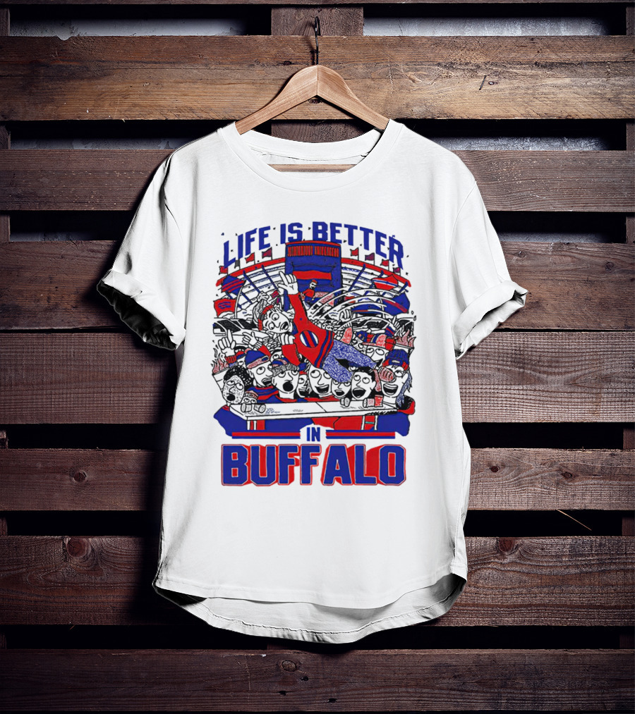 Life Is Better In Buffalo Stadium Crowd T-Shirt