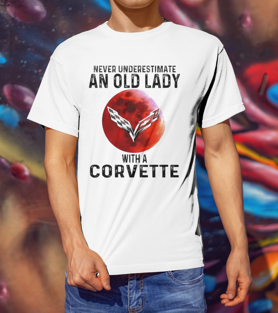 Never Underestimate An Old Lady With A Corvette Red Moon Corvette Emblem T-Shirt