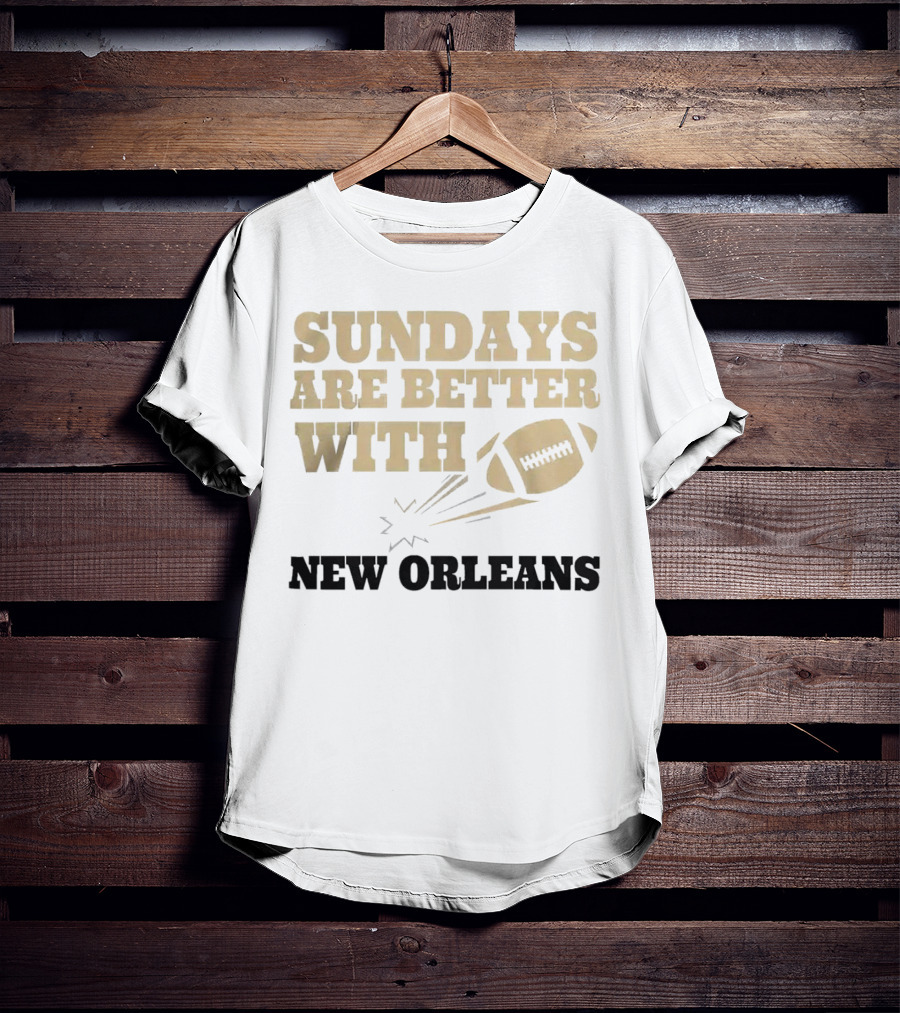 Sundays Are Better With New Orleans Saints Football And Flying Football T-Shirt
