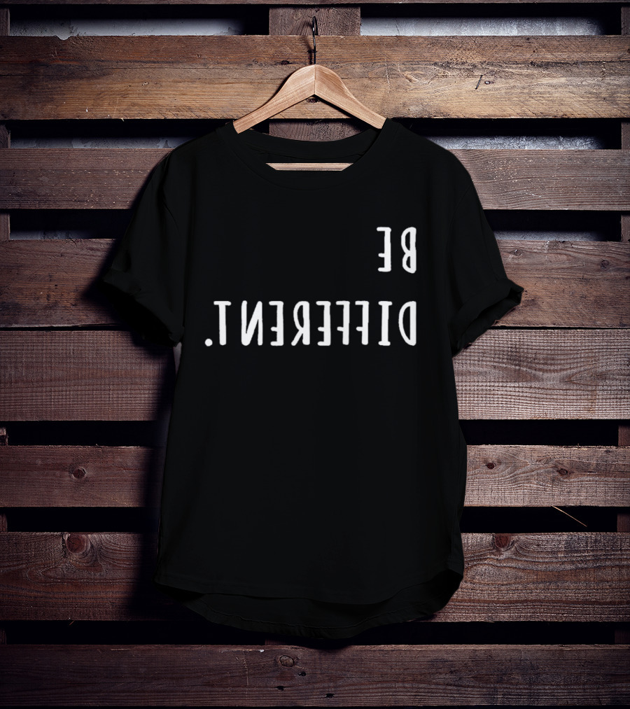 BE DIFFERENT T-Shirt