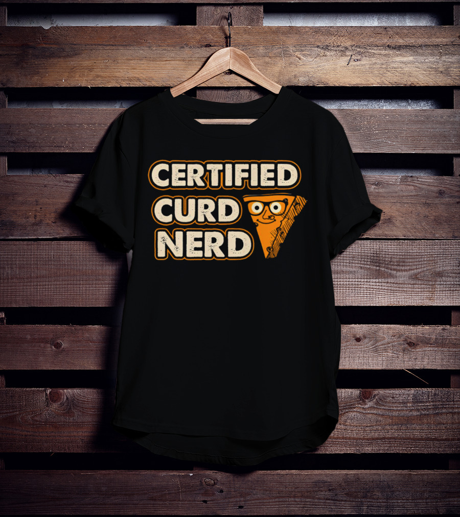 Certified Curd Nerd Cheese Slice Glasses T-Shirt