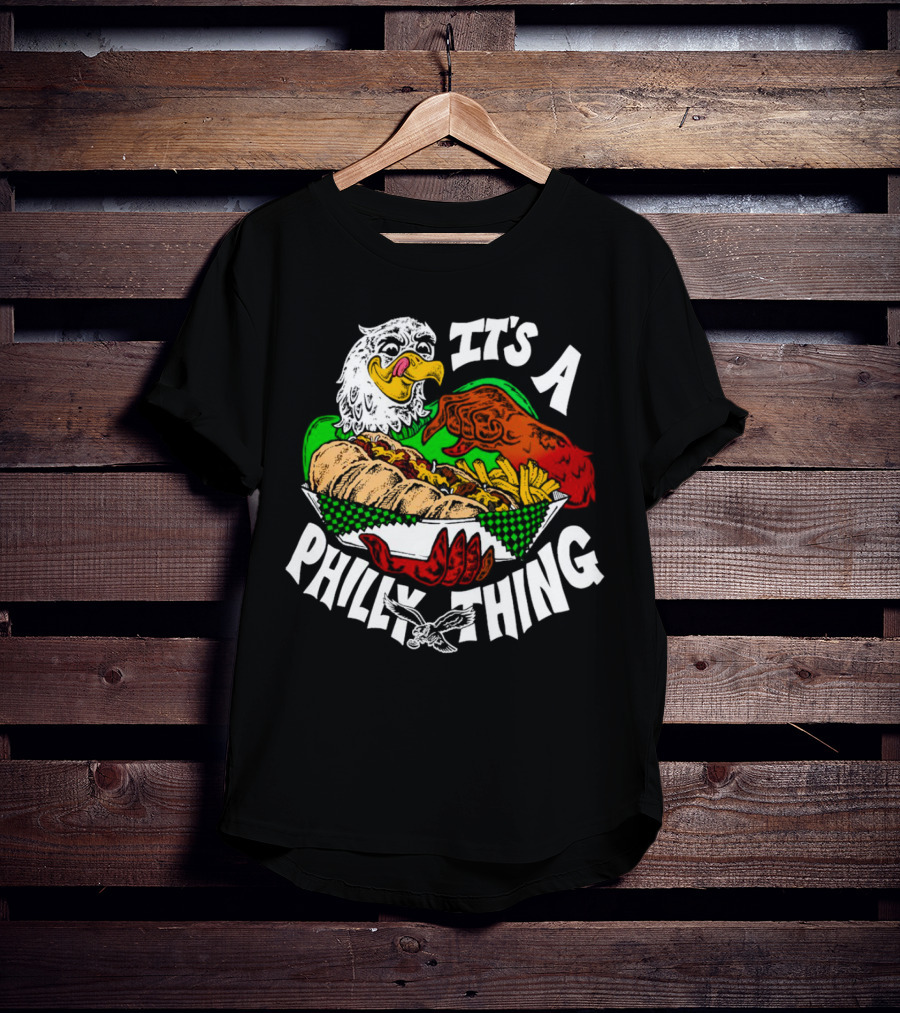 It's A Philly Thing Philadelphia Eagles Sandwich Eagle T-Shirt