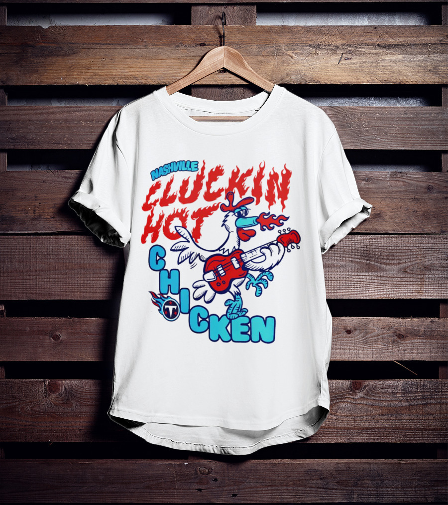 Nashville Cluckin Hot Chicken Tennessee Titans Guitar Rooster T-Shirt