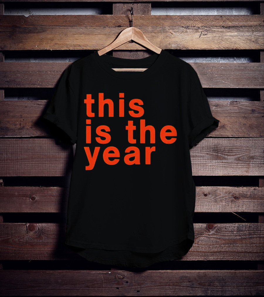 This Is The Year T-Shirt