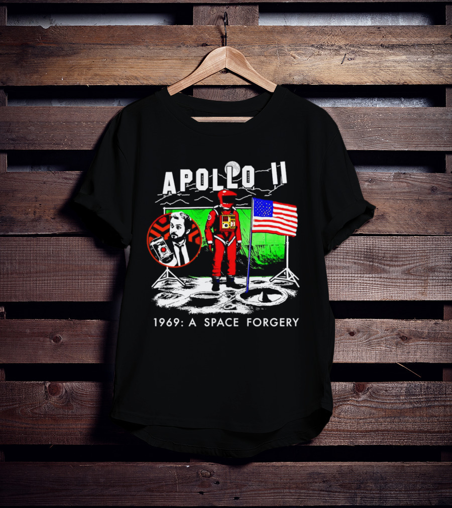 Apollo 11 1969: A Space Forgery Moon Landing Conspiracy With Astronaut And Flag T-Shirt