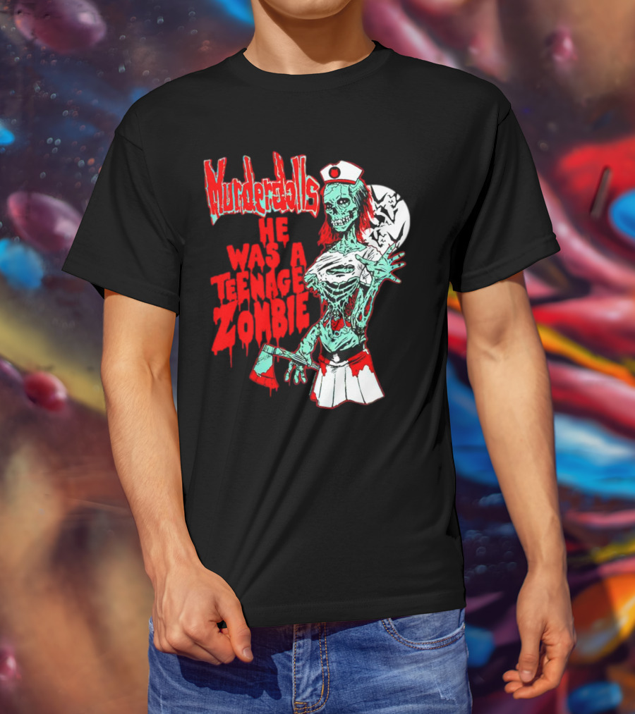 Murderdolls He Was A Teenage Zombie Nurse With Axe And Moon T-Shirt