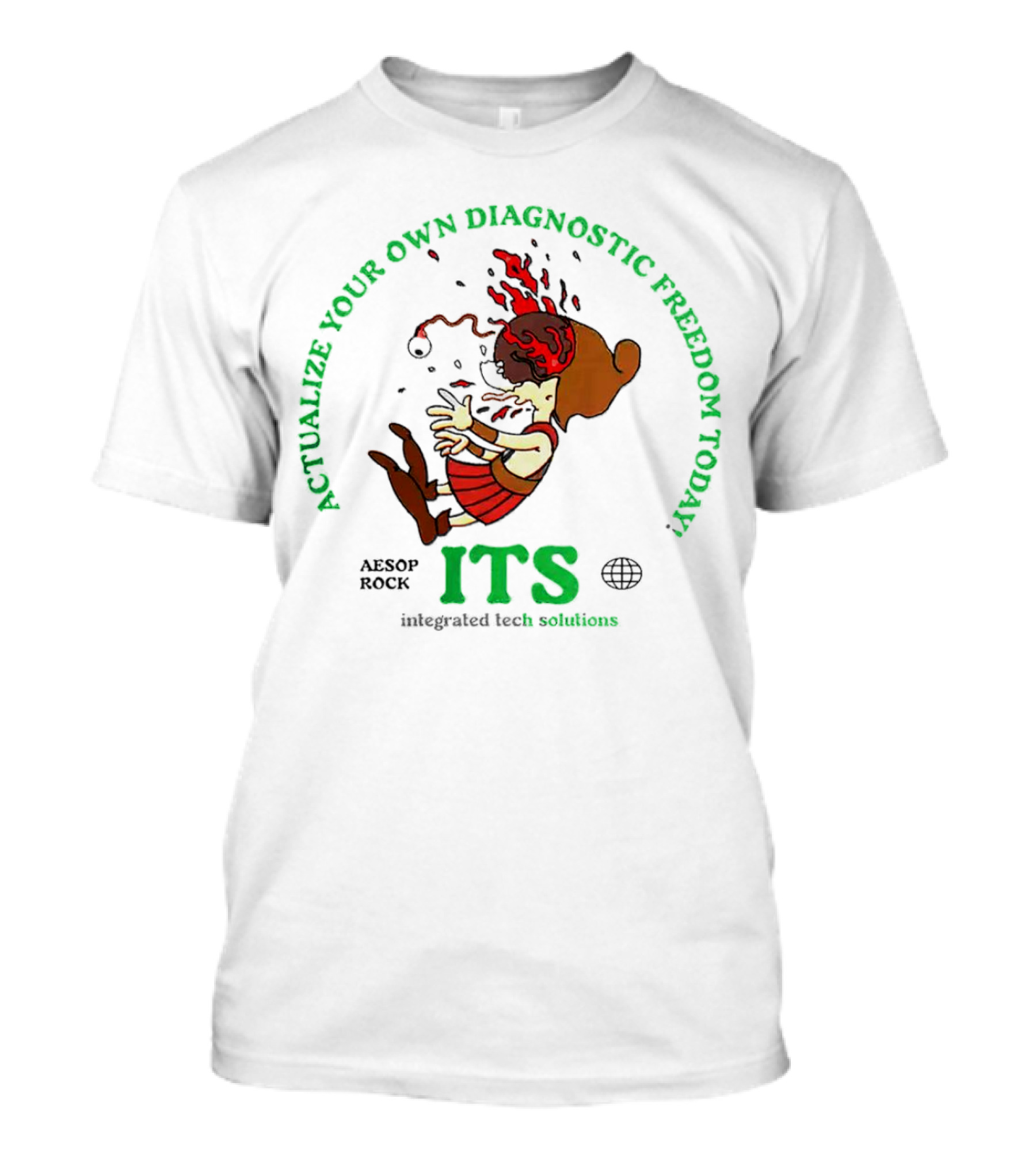 Actualize Your Own Diagnostic Freedom Today Aesop Rock ITS Integrated Tech Solutions T-Shirt