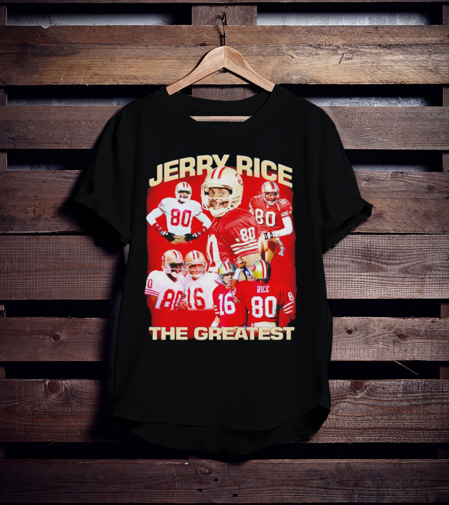 Jerry Rice The Greatest San Francisco 49ers Number 80 Legend T-Shirt