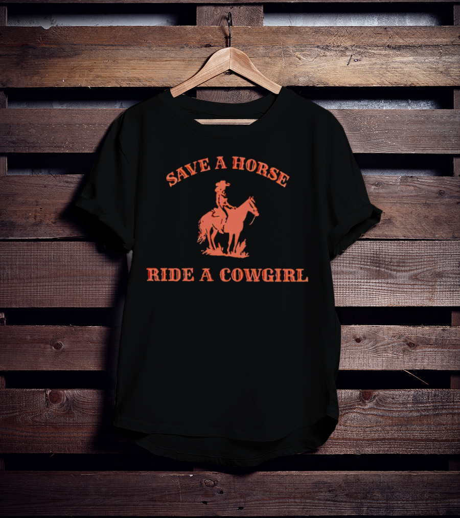 Save A Horse Ride A Cowgirl Western Rodeo Cowgirl On Horseback T-Shirt
