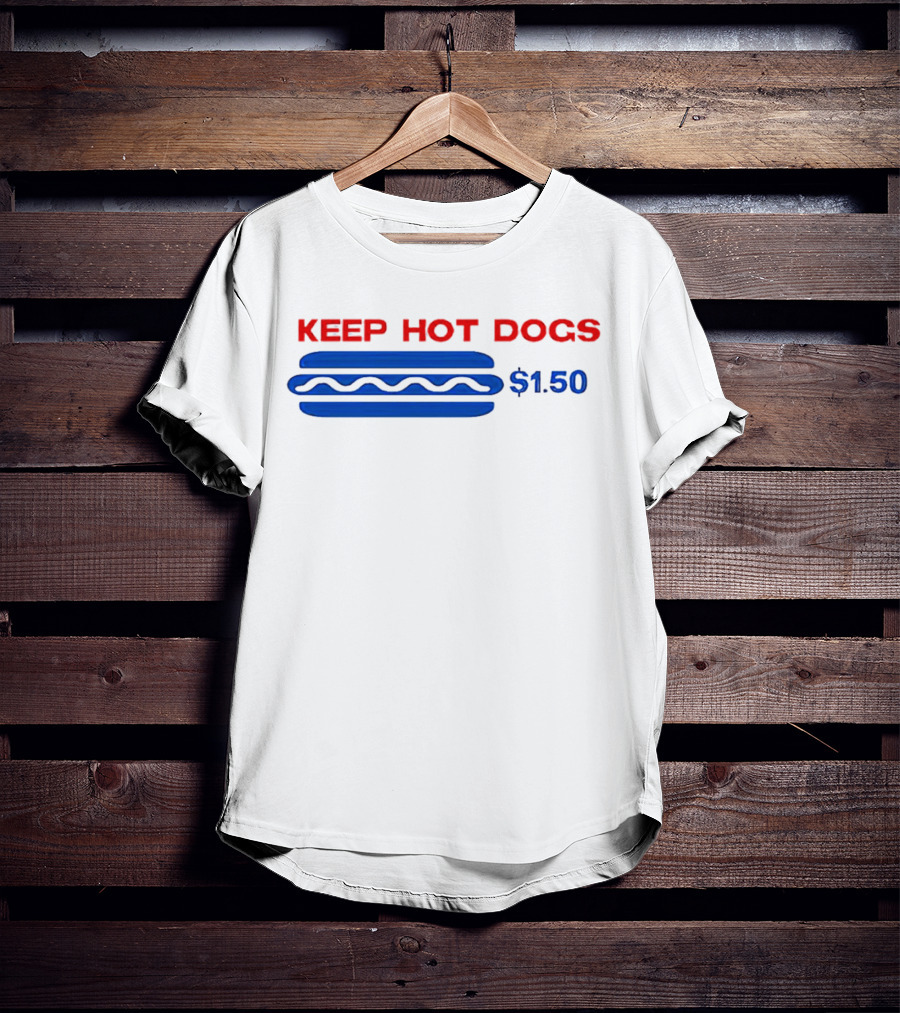 Keep Hot Dogs Kirkland $1.50 T-Shirt