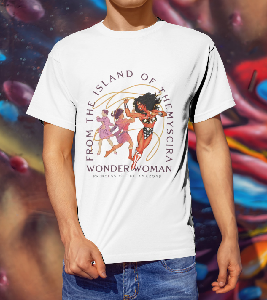 From The Island Of Themyscira Live Of The Amazons Wonder Woman T-Shirt