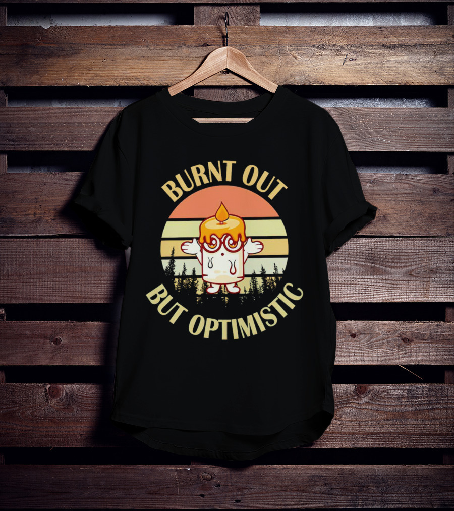 Burnt Out But Optimistic Vintage Candle Cartoon Forest Sunset T-Shirt