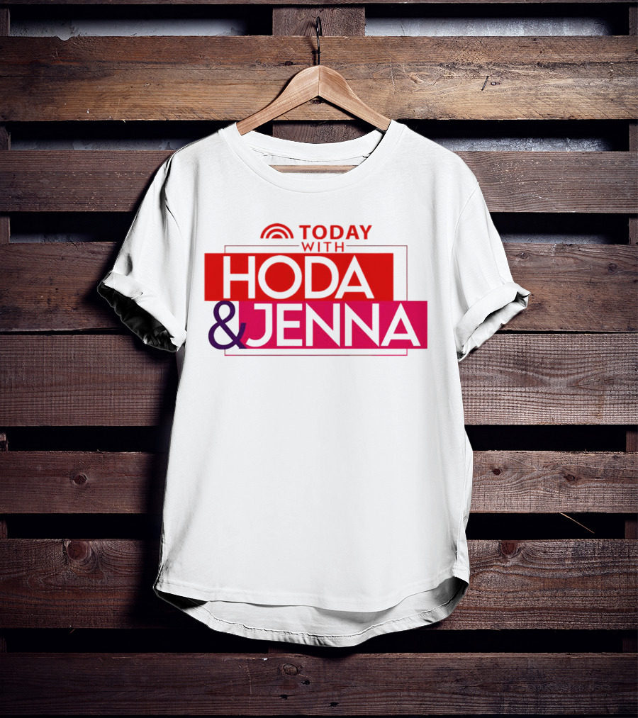TODAY WITH HODA And JENNA T-Shirt
