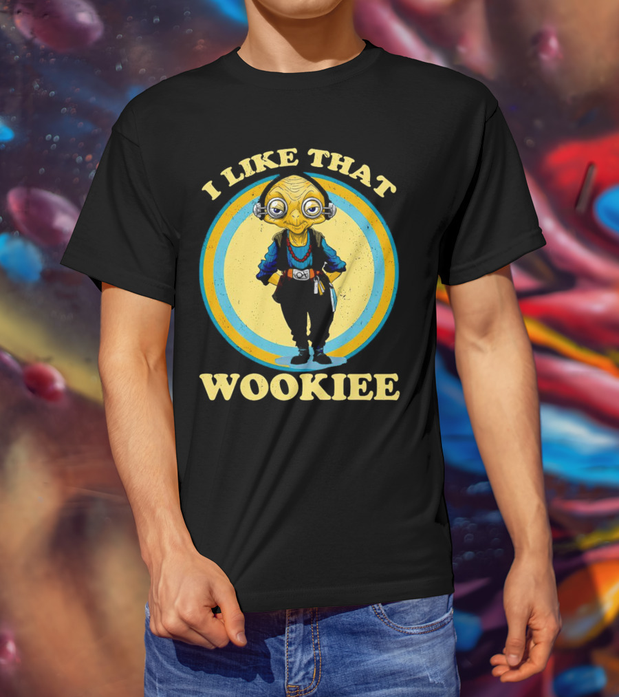 I Like That Wookiee T-Shirt