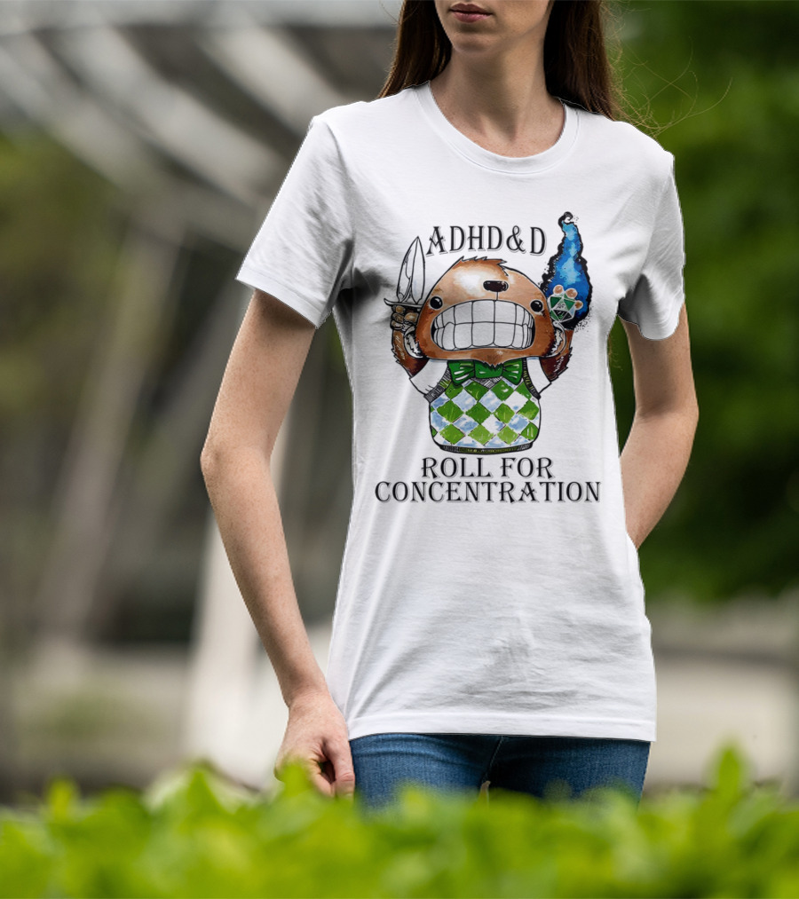 ADHD&D Roll For Concentration T-Shirt